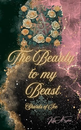 The Beauty to my Beast: Shards of Ice (Tales of Grandigor 1)