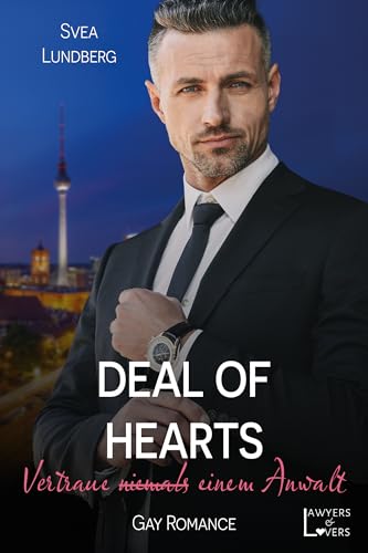 Deal of Hearts: Vertraue (niemals) einem Anwalt (Gay Romance)