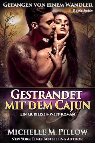 Gestrandet mit dem Cajun: Ein Qurilixen-Welt-Roman (Gefangen von einem Wandler 3)