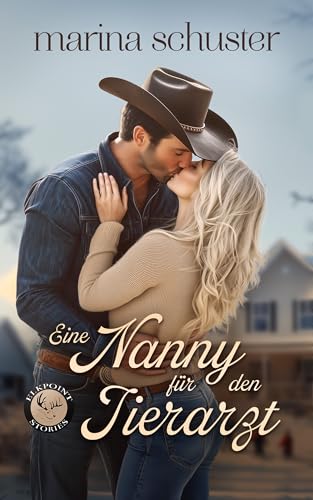 Eine Nanny für den Tierarzt (Elkpoint Stories): Eine prickelnde Single-Dad-Romance mit Small-Town-Vibes