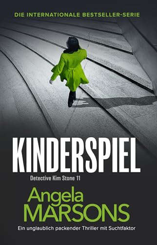 Kinderspiel: Ein unglaublich packender Thriller mit Suchtfaktor (Detective Kim Stone 11)