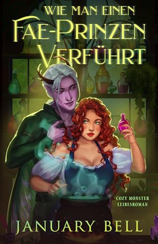 Wie man einen Fae-Prinzen verführt (Wilde Eichenwälder 3)