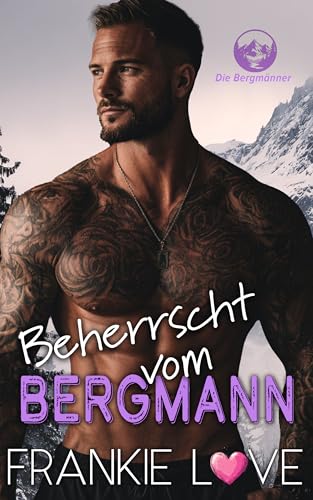 Beherrscht vom Bergmann (Die Bergmänner 2)