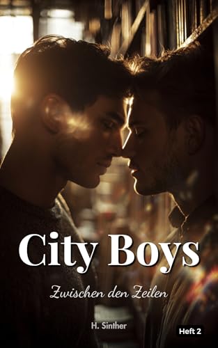 City Boys: Zwischen den Zeilen (City Boys Schwule Stadtromane 2)