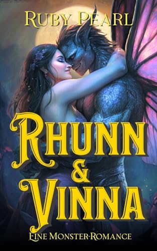 Rhunn und Vinna: Eine Monster-Romance (Gefährtin des Monsters)
