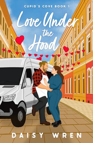 Love Under the Hood: A Small Town Valentines Day Romcom (Cupid's Cove Book 1)