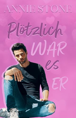 Plötzlich war es er (Sweetwater Love 6)