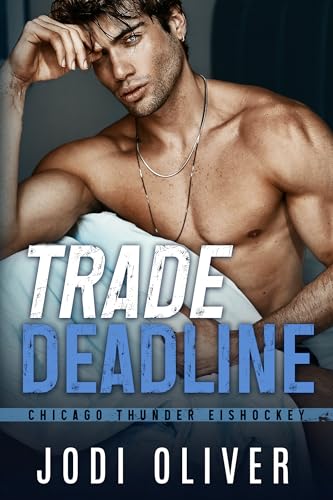 Trade Deadline (Chicago Thunder Eishockey 1)