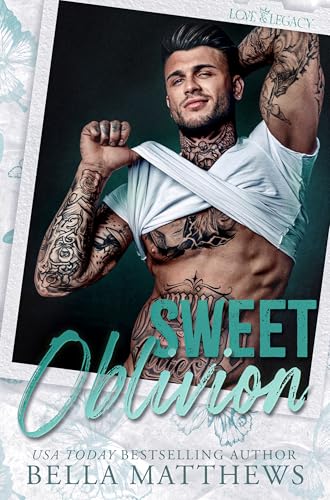 Sweet Oblivion (Love & Legacy Book 4)