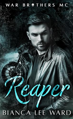 War Brothers MC: Reaper : Ein Slow-Burn-Liebesroman