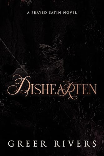 Dishearten: A Dark Ballet Reimagining (Frayed Satin Series)