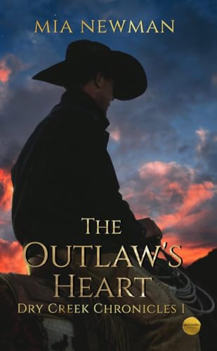 The Outlaw's Heart (Dry Creek Chronicles 1)