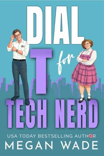 Dial T for Tech Nerd: a Billionaire BBW Romance (Curves & Capital Book 3)