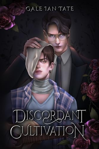 DISCORDANT CULTIVATION: A Dark MM Captive Musician Romance