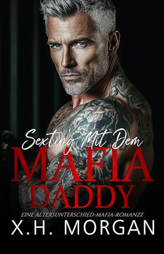 Sexting Mit Dem Mafia Daddy: Eine Altersunterschied-Mafia-Romanze (Silberfuchs-Fantasien)