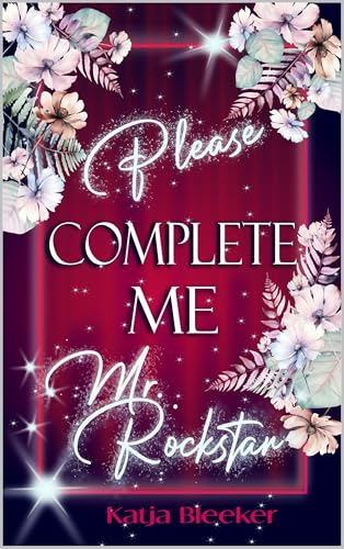 Please Complete Me, Mr Rockstar (Let Me Be A Starlet 3)