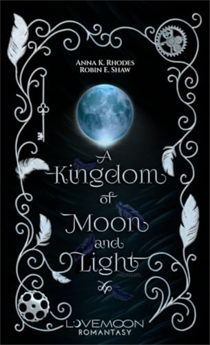 A Kingdom of Moon and Light: Das Finale der epischen Romantasy-Saga ("Winds of Iphosia"-Dilogie Band 2)