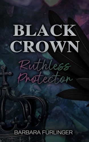 BLACK CROWN: Ruthless Protector