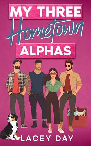 My Three Hometown Alphas: Eine spicy Small-Town Reverse-Harem-Romanze (Aspen Springs)
