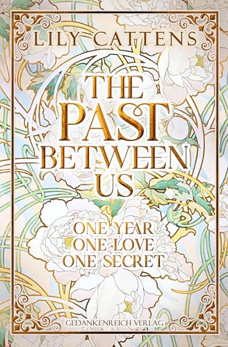 The past between us: Zeitreise-Romantasy, die Bridgerton-Herzen höherschlagen lässt | mit Farbschnittgarantie (Zeitenfrei-Dilogie 1)