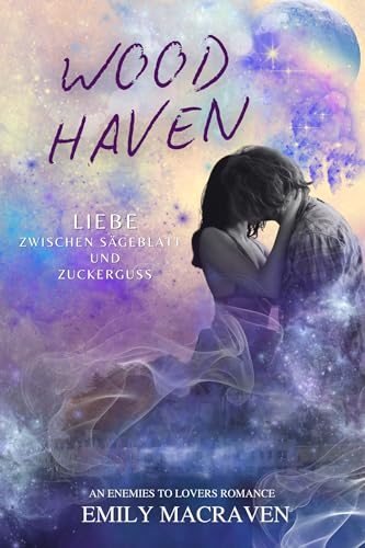 Woodhaven: Liebe zwischen Sägeblatt und Zuckerguss