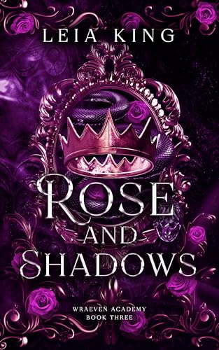 ROSE AND SHADOWS: A Dark Paranormal Academy Reverse Harem Romance (WRAEVEN ACADEMY Book 3)