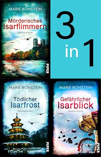 Bundle: Isar-Krimis: Mörderisches Isarflimmern | Tödlicher Isarfrost | Gefährlicher Isarblick | 3 Romane in einem Band um ein ungewöhnliches Ermittlerteam