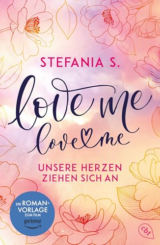 Love Me, Love Me: Unsere Herzen ziehen sich an - Die italienische Wattpad-Sensation jetzt als Film auf Amazon Prime (Die Love-Me-Reihe 1)