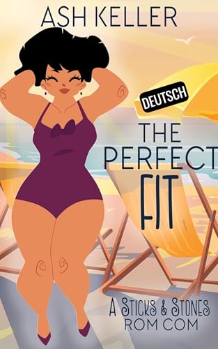 The Perfect Fit: Eine süße, kurze Liebeskomödie zum Verlieben (Liebe, Lachen & Sonnenschein 4)