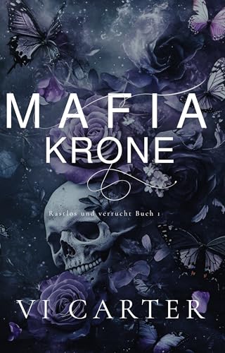 Mafia-Krone (Ruhelos und verrucht 1)
