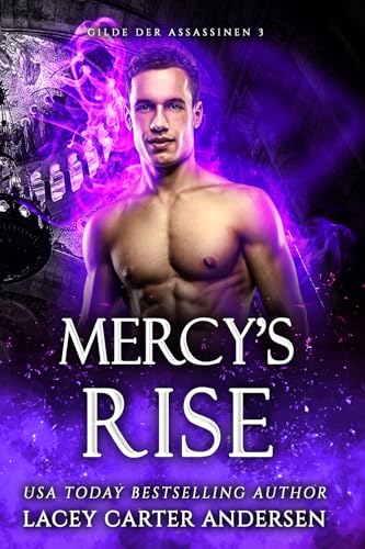 Mercy's Rise: Eine paranormale Reverse-Harem-Romanze (Gilde der Assassinen 3)