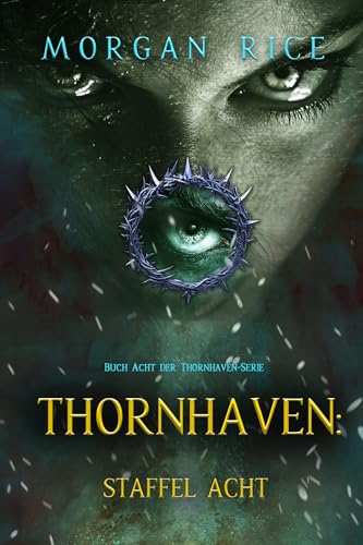 Thornhaven: Staffel Acht (Buch Acht der Thornhaven-Serie)