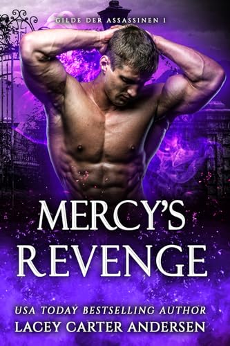 Mercy’s Revenge: Eine paranormale Reverse-Harem-Romanze (Gilde der Assassinen 1)