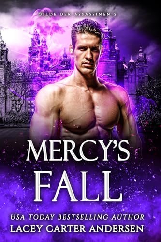 Mercy's Fall: Eine paranormale Reverse-Harem-Romanze (Gilde der Assassinen 2)