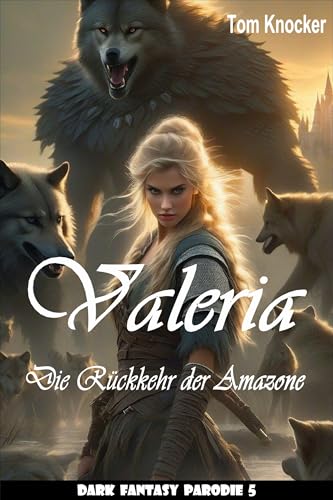 Valeria - Die Rückkehr der Amazone: Dark Fantasy Parodie 5