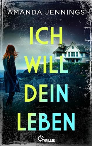 Ich will dein Leben (Psychothriller von Amanda Jennings 2)