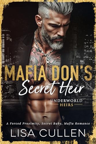 Mafia Don's Secret Heir : „Erzwungene Nähe. Geheimes Baby. Mafia-Liebe.“ (German Translation - Underworld Heirs 1)