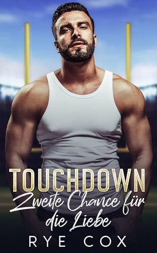Touchdown: Zweite Chance für die Liebe