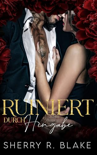 Ruiniert Durch Hingabe: Eine verbotene Leibwächter-Liebe Mafia Romance (Feretti-Syndikat-Serie, Band 6)