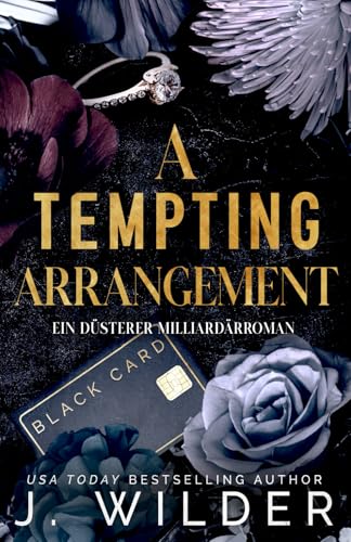 A Tempting Arrangement: Ein düsterer Milliardärroman (Twisted Vows Deutsche Ausgabe, Band 1)