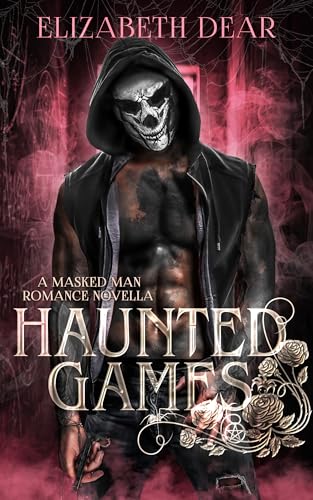 Haunted Games: A Masked Man Romance Novella