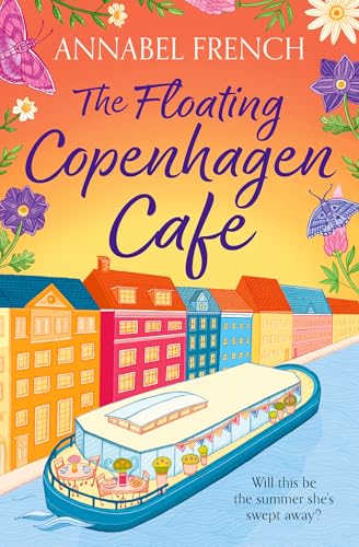 The Floating Copenhagen Café: Pre-order this gorgeous, destination romance now, NEW for 2026! (The Floating Shop series Book 3)