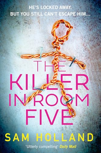 The Killer in Room Five: A dark and twisting read from the author of THE ECHO MAN