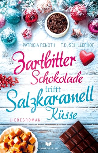 Zartbitterschokolade trifft Salzkaramellküsse: Ein Cornwall Weihnachtsroman