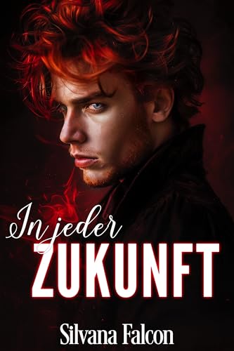 In jeder Zukunft: MM Vampire Romance (Blut und Begehren 4)
