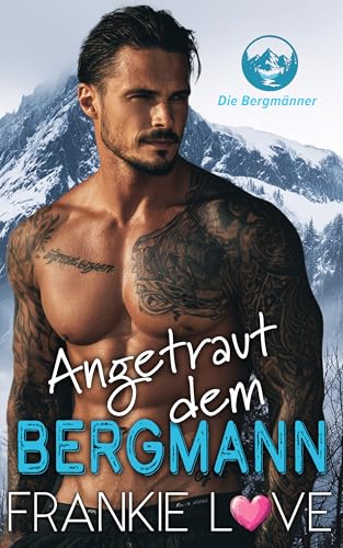 Angetraut dem Bergmann (Die Bergmänner 3)