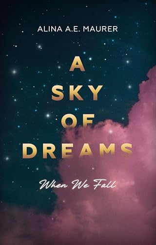 A Sky of Dreams: When We Fall