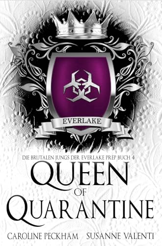 Queen of Quarantine (Die brutalen Jungs der Everlake Prep (Deutsche Ausgabe) 4)