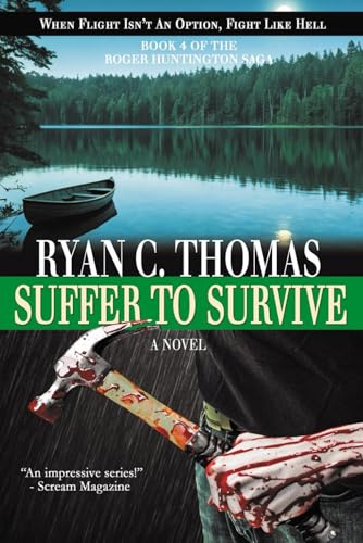 Suffer to Survive (The Roger Huntington Saga, Band 4)