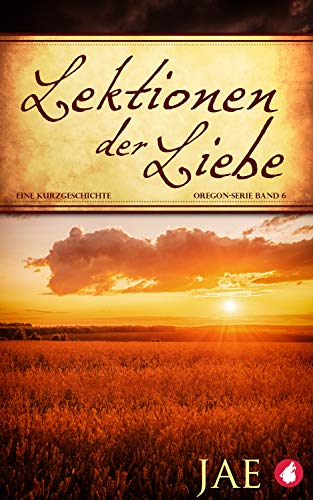Lektionen der Liebe (Oregon-Serie 6)